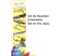 ROBERT MARTIN RIMSKY KORSAKOV N. - DEFAYE J.M. - VOL DU BOURDON (CLARINETTE SIB ET TRIO JAZZ)