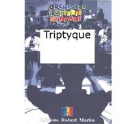 ROBERT MARTIN SARROTE - TRIPTYQUE
