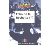 ROBERT MARTIN WAETE - DELBECQ L. - ECHO DE LA ROCHOTTE (L')