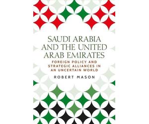 Robert Mason Saudi Arabia and the United Arab Emirates (Copertina rigida)