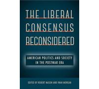 Robert Mason The Liberal Consensus Reconsidered (Tascabile)