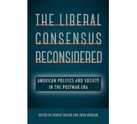 Robert Mason The Liberal Consensus Reconsidered (Tascabile)