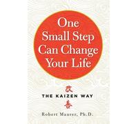 Robert Maurer One Small Step Can Change Your Life (Tascabile)