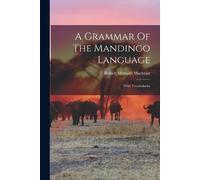 Robert Maxwell Macbrair A Grammar Of The Mandingo Language (Tascabile)