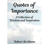 Robert McAdams' Quotes and Thoughts