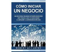 Robert McCarthy Cómo iniciar un negocio (Tascabile) Empezar Un Negocio