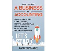 Robert McCarthy How to Start a Business and Accounting (Copertina rigida)