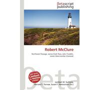 Robert McClure: Northwest Passage, James Clark Ross, John Franklin, James Abercrombie (General)