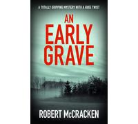 Robert McCracke AN EARLY GRAVE: a totally gripping mystery with a hu (Tascabile)