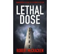 Robert McCracken Lethal Dose (Tascabile) Di Tara Grogan