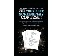 Robert McCullou Stop Screwing Around and WIN Your Next Screenplay Co (Tascabile)