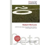 Robert McCune: 2005 NFL Draft, Calgary Stampeders, Miami Dolphins, LeFlore Magnet High School
