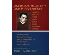 Robert McDermott American Philosophy and Rudolf Steiner (Tascabile)