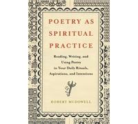 Robert McDowell Poetry as Spiritual Practice (Tascabile)