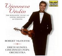 Robert McDuffie, Cincinnati Pops Orchestra & Erich Kunzel - Viennese Violin: The Romantic Music of Lehar, Kreisler & Strauss