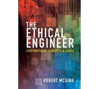 Robert McGinn The Ethical Engineer (Copertina rigida)