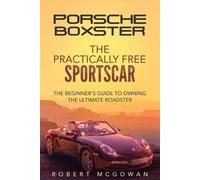 Robert McGowan Porsche Boxster (Tascabile) Practically Free Porsche
