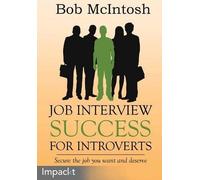 Robert McIntosh Job Interview Success for Introverts (Digital)