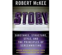 Robert McKee Story: Substance, Structure, Style, and the Prin (Copertina rigida)