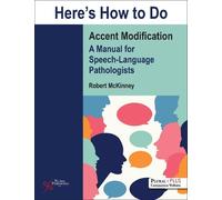 Robert McKinney Here's How to Do Accent Modification (Tascabile)