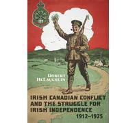 Robert McLaughl Irish Canadian Conflict and the Struggle for Irish I (Tascabile)