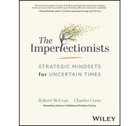 The Imperfectionists: Strategic Mindsets for Uncertain Times