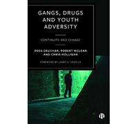 Robert McLean Ross Deuchar Chris H Gangs, Drugs and Youth Ad (Copertina rigida)