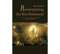 Robert McNair Price Reinterpreting the New Testament (Tascabile)