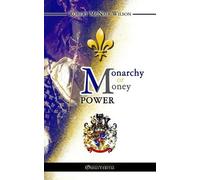 Robert McNair Wilson Monarchy or Money Power (Tascabile)
