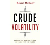 Robert McNally Crude Volatility (Copertina rigida)