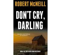 Robert McNeill Don't Cry, Darling (Tascabile) Di Jack Knox Mysteries