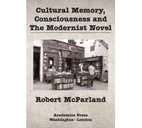 Robert McParlan Cultural Memory, Consciousness, and the Moder (Copertina rigida)