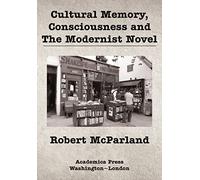 Robert McParlan Cultural Memory, Consciousness, and the Moder (Copertina rigida)