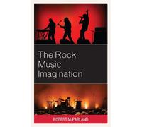 Robert McParland Rock Music Imagination (Tascabile)