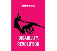 Robert McRuer Disability, Revolution (Copertina rigida)