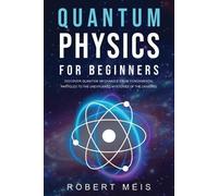 Robert Meis Quantum Physics for Beginners (Tascabile)
