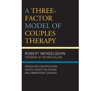Robert Mendelsohn A Three-Factor Model of Couples Therapy (Copertina rigida)