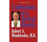 Robert Mendelsohn Confessions of a Medical Heretic (Tascabile)