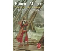 Robert Merle Le Lys Et La Pourpre (Tascabile)