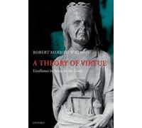 Robert Merrihew Adams A Theory of Virtue (Tascabile)