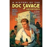 Robert Michael A History of the Doc Savage Adventures in Pulps, Pap (Tascabile)