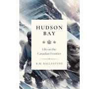 Robert Michael Ballantyne Hudson Bay (Copertina rigida) Classical Readings