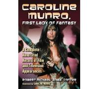 Robert Michael “Bobb” Cotter Caroline Munro, First Lady of Fantasy (Tascabile)