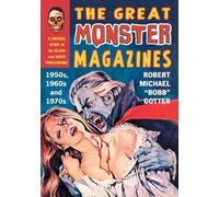 Robert Michael “Bobb” Cotter The Great Monster Magazines (Tascabile)