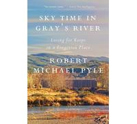 Robert Michael Pyle Sky Time in Gray's River (Tascabile)