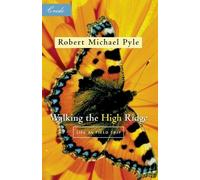 Robert Michael Pyle Walking the High Ridge (Tascabile) Credo