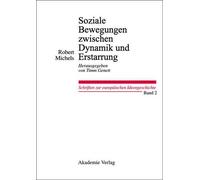 Robert Michels Soziale Bewegungen Zwischen Dynamik Und Erstar (Copertina rigida)