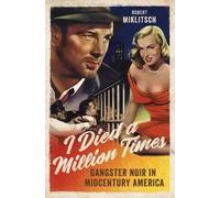 Robert Miklitsch I Died a Million Times (Copertina rigida)