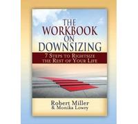 Robert Miller Monika Lowry The Workbook on Downsizing (Tascabile)