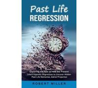Robert Miller Past Life Regression (Tascabile)